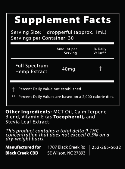 The Suplement Facts panel for the Black Creek CBD Calm Tincture. It contains full spectrum hemp extract, mct oil, calm terpene blend, vitamin E as tocopherol, and stevia leaf extract
