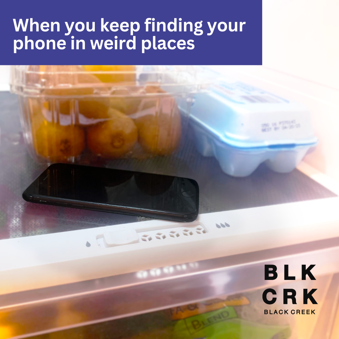 A cell phone sitting in a refrigerator with the caption "when you keep finding your phone in weird places. The Black Creek CBD logo is at the bottom.